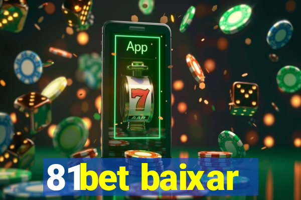 81bet baixar